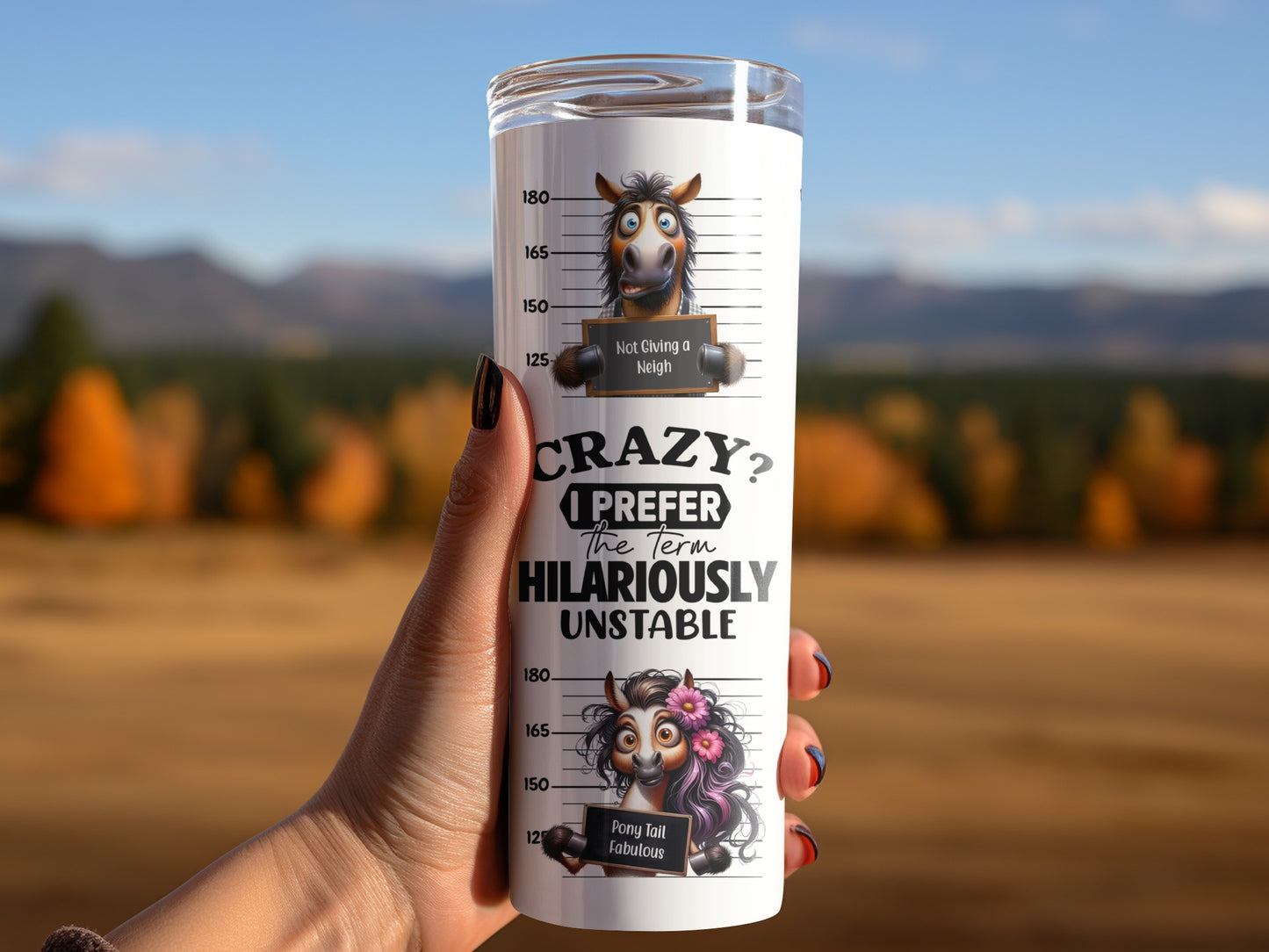 Funny Horse Mugshot 20oz Tumbler, Crazy Hilariously Unstable, Horsepower Tumbler, Barn Hair Tumbler, Animal Pun Tumbler, Gift for Horse