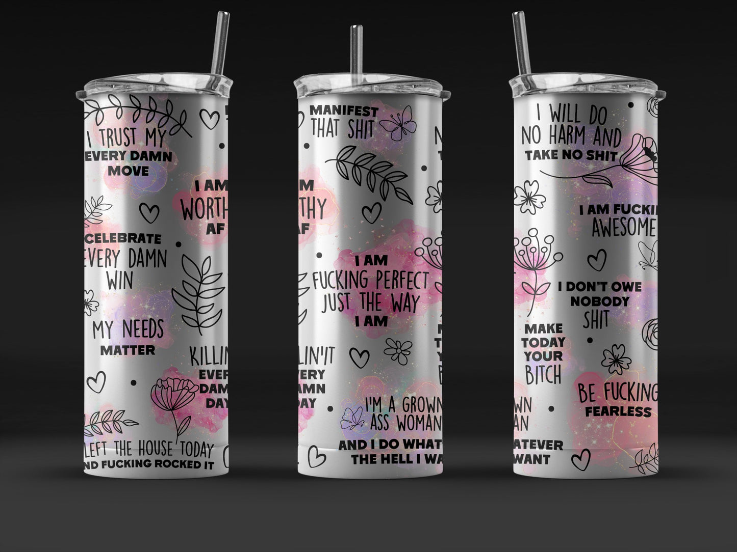 Inspirational Quote Tumbler, Stainless Steel Travel Cup, Floral and Feminine, Gift for Her, Motivational Drinkware, Unique Design