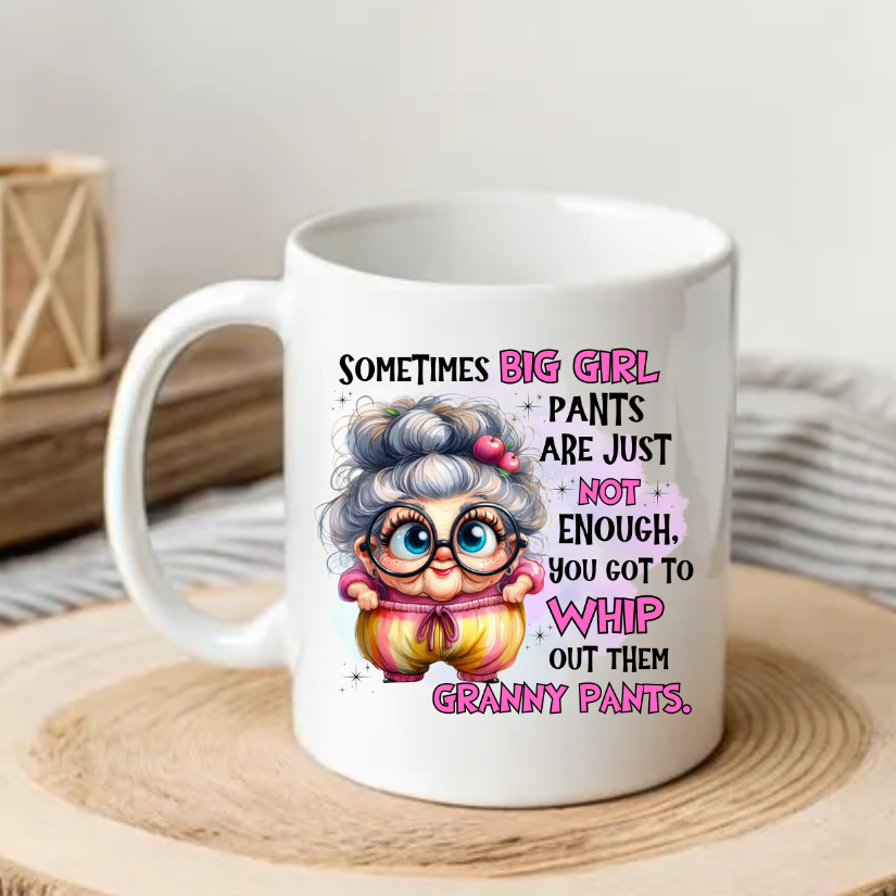 Sometimes Big Girl Pants Granny Pants Mug product