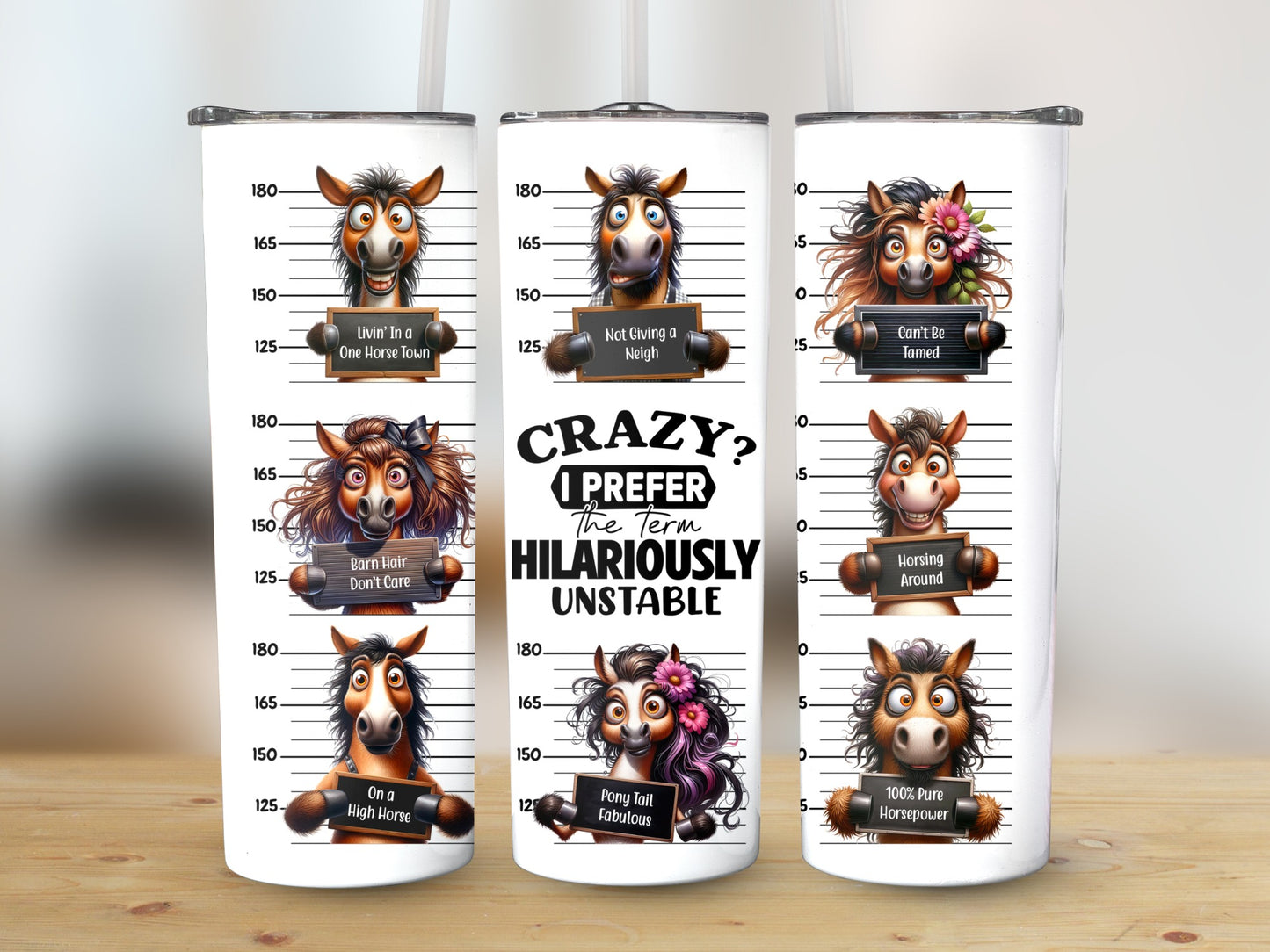 Funny Horse Mugshot 20oz Tumbler, Crazy Hilariously Unstable, Horsepower Tumbler, Barn Hair Tumbler, Animal Pun Tumbler, Gift for Horse